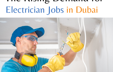 The Rising Demand for Electrician Jobs in Dubai A Comprehensive Guide